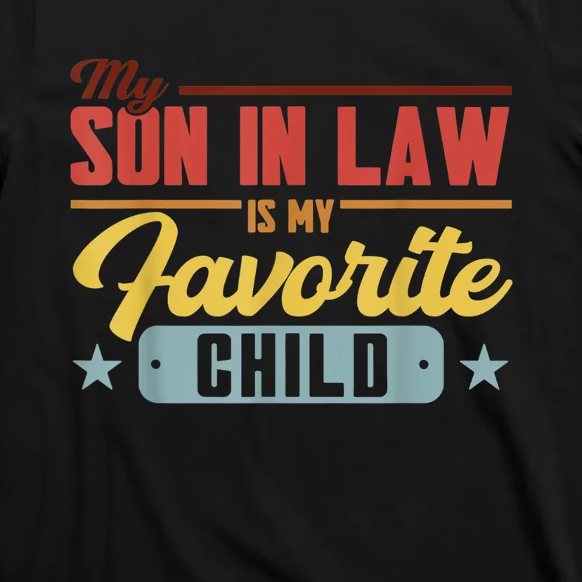 My Son In Law Is My Favorite Child Family T-Shirt