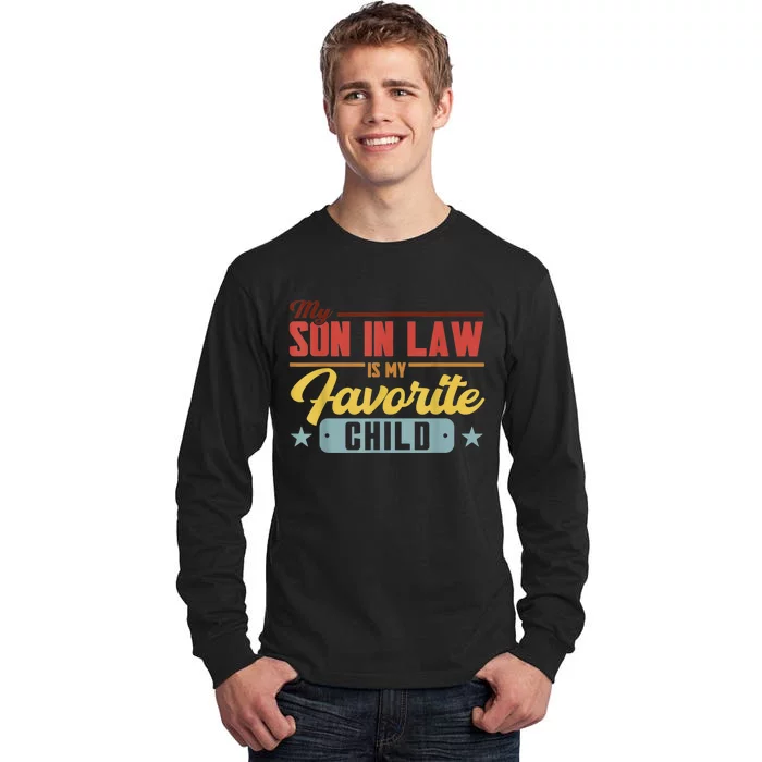 My Son In Law Is My Favorite Child Family Tall Long Sleeve T-Shirt