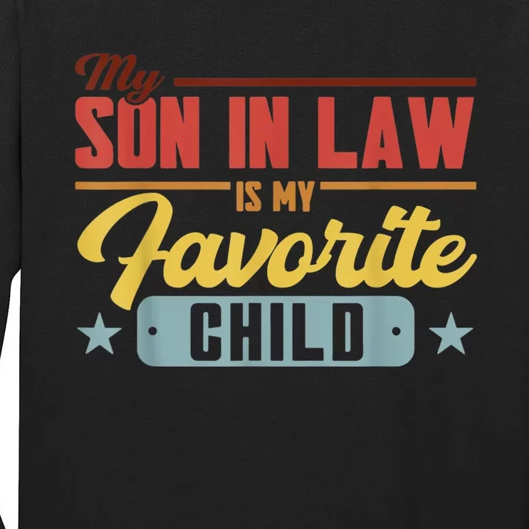 My Son In Law Is My Favorite Child Family Tall Long Sleeve T-Shirt