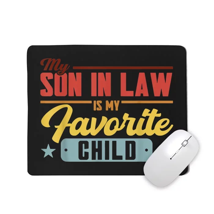 My Son In Law Is My Favorite Child Family Mousepad