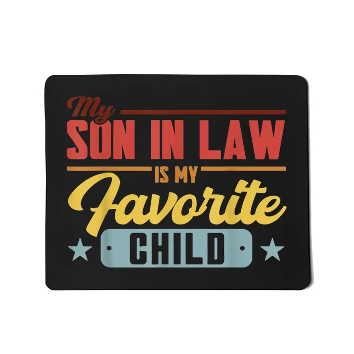 My Son In Law Is My Favorite Child Family Mousepad