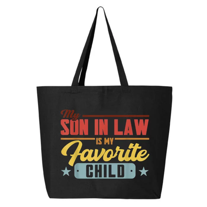 My Son In Law Is My Favorite Child Family 25L Jumbo Tote