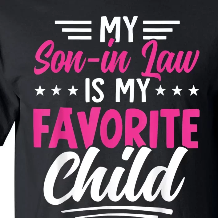 My Son In Law Is My Favorite Child Family Tall T-Shirt