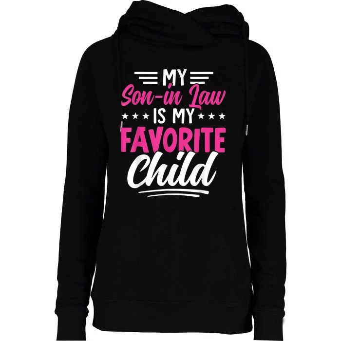 My Son In Law Is My Favorite Child Family Womens Funnel Neck Pullover Hood