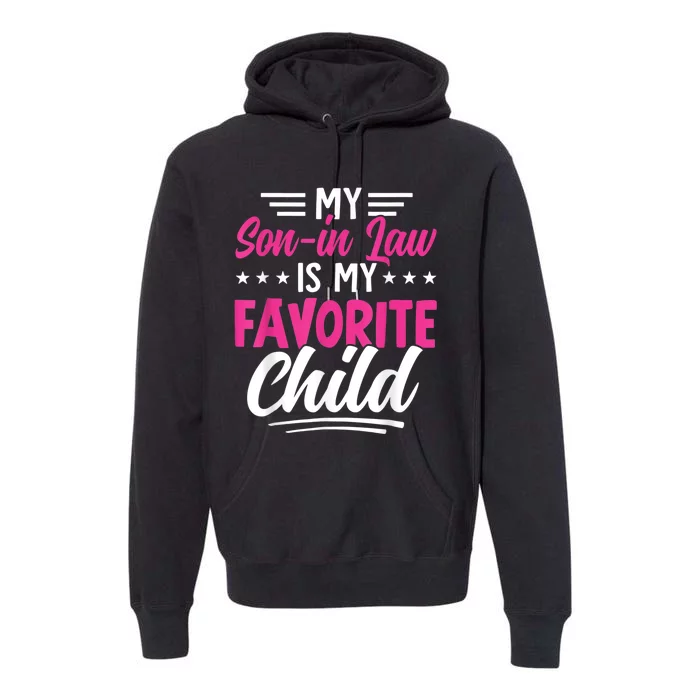 My Son In Law Is My Favorite Child Family Premium Hoodie