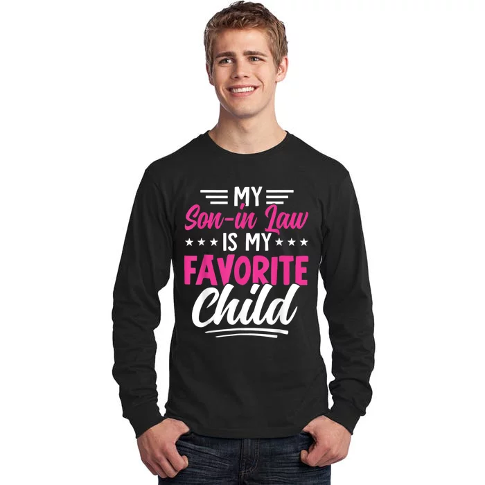 My Son In Law Is My Favorite Child Family Tall Long Sleeve T-Shirt