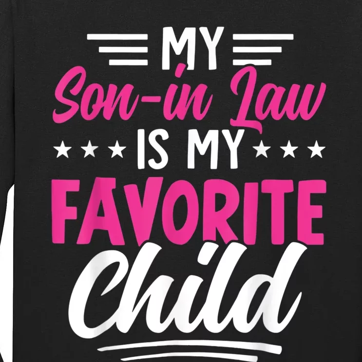 My Son In Law Is My Favorite Child Family Tall Long Sleeve T-Shirt