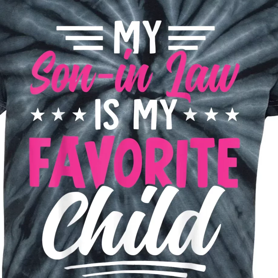 My Son In Law Is My Favorite Child Family Kids Tie-Dye T-Shirt