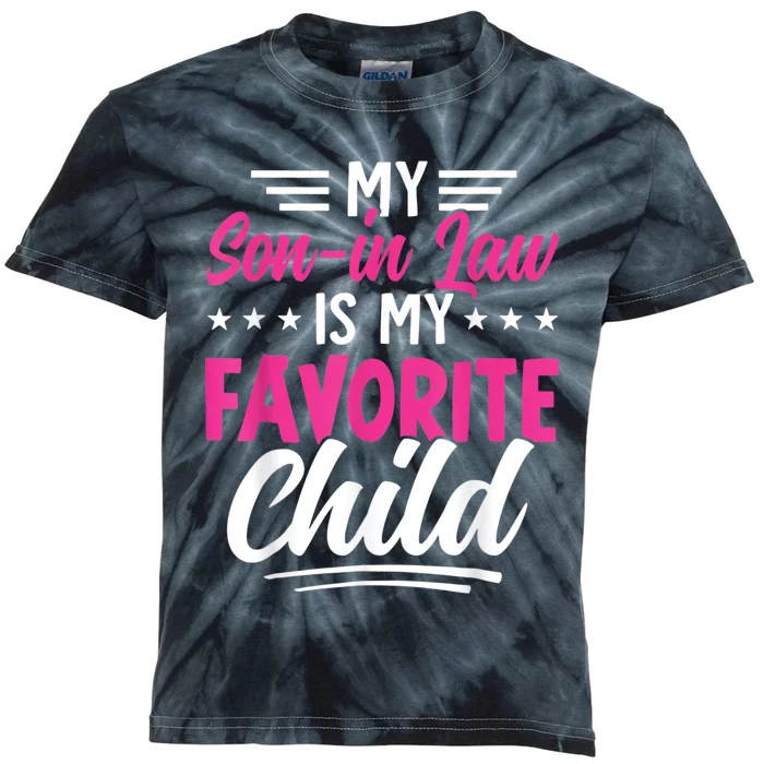 My Son In Law Is My Favorite Child Family Kids Tie-Dye T-Shirt