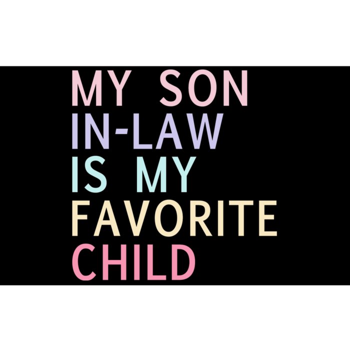 My Son In Law Is My Favorite Child Family Humor Bumper Sticker