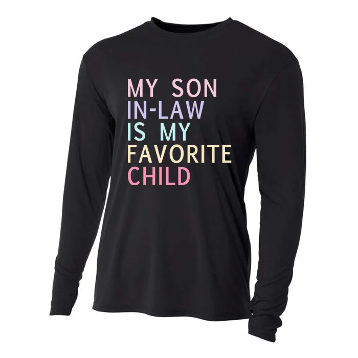 My Son In Law Is My Favorite Child Family Humor Cooling Performance Long Sleeve Crew