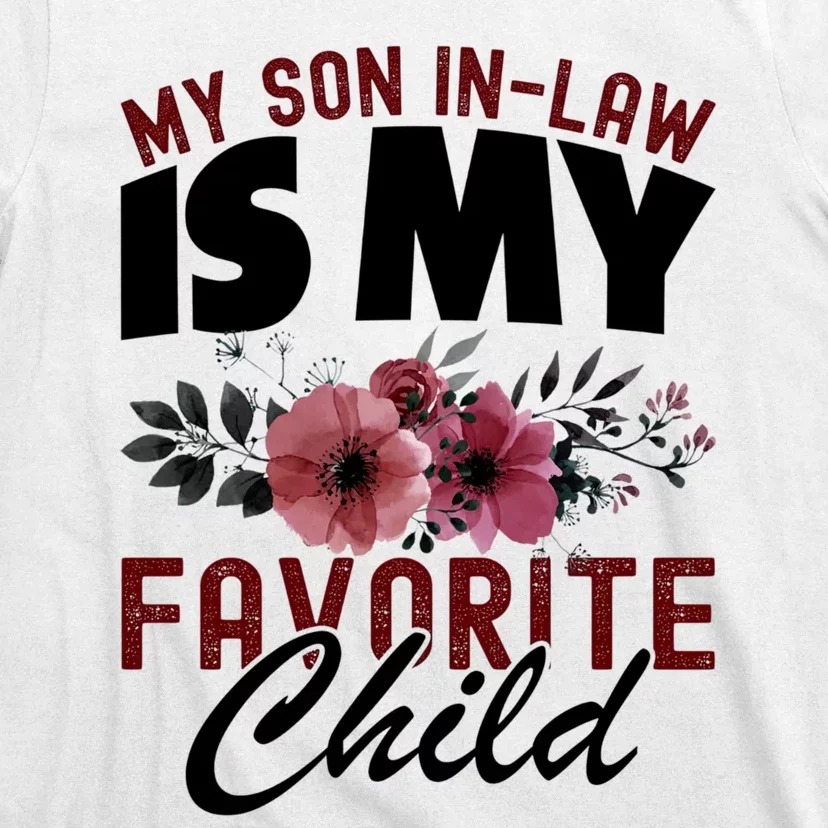 My Son In Law Is My Favorite Child Funny Mom T-Shirt