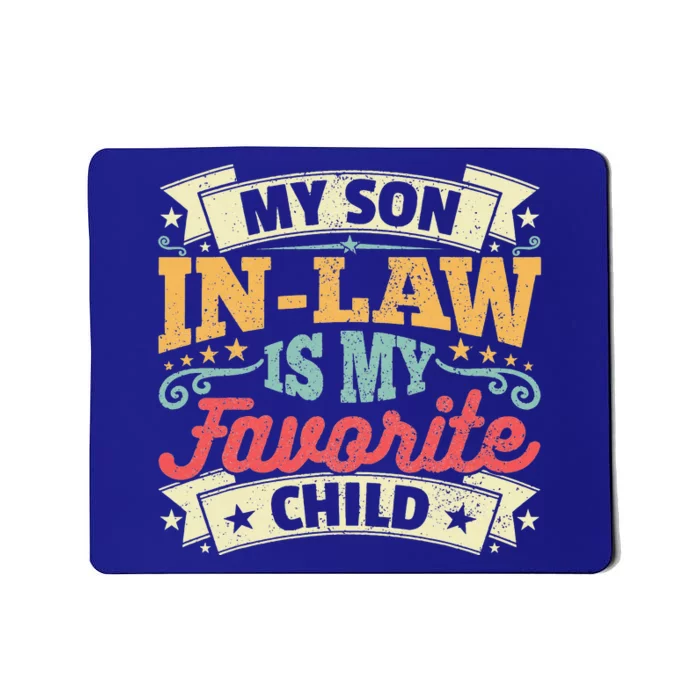 My Son In Law Is My Favorite Child Family Humor Mousepad