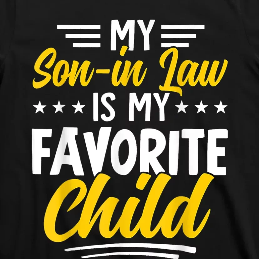 My Son In Law Is My Favorite Child Family T-Shirt