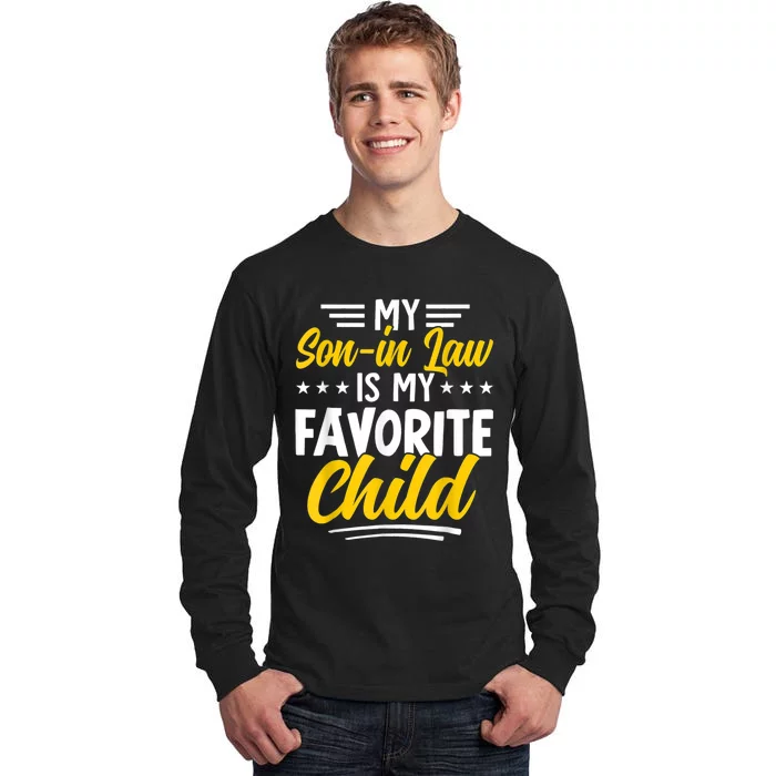 My Son In Law Is My Favorite Child Family Tall Long Sleeve T-Shirt