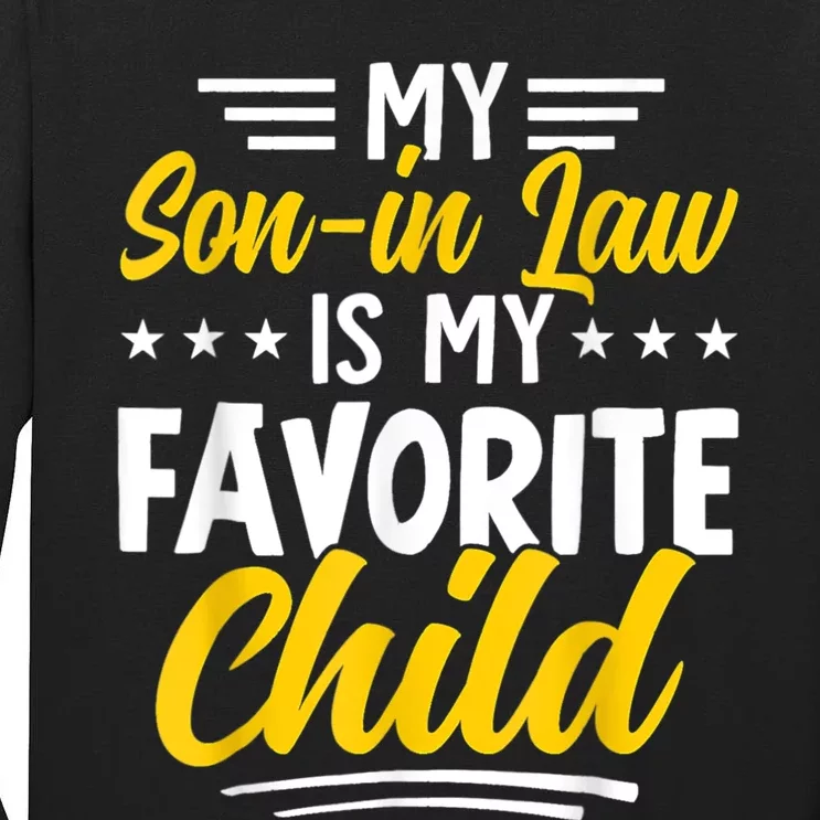 My Son In Law Is My Favorite Child Family Tall Long Sleeve T-Shirt