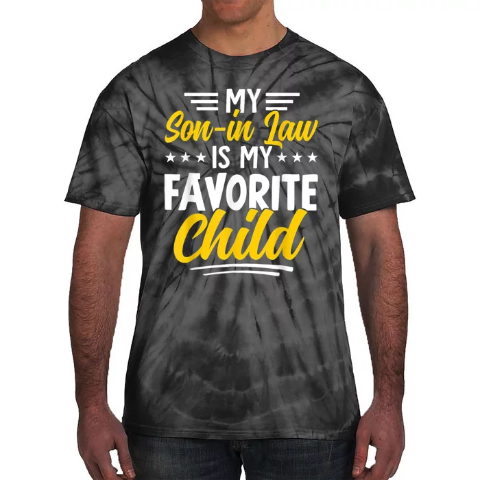 My Son In Law Is My Favorite Child Family Tie-Dye T-Shirt