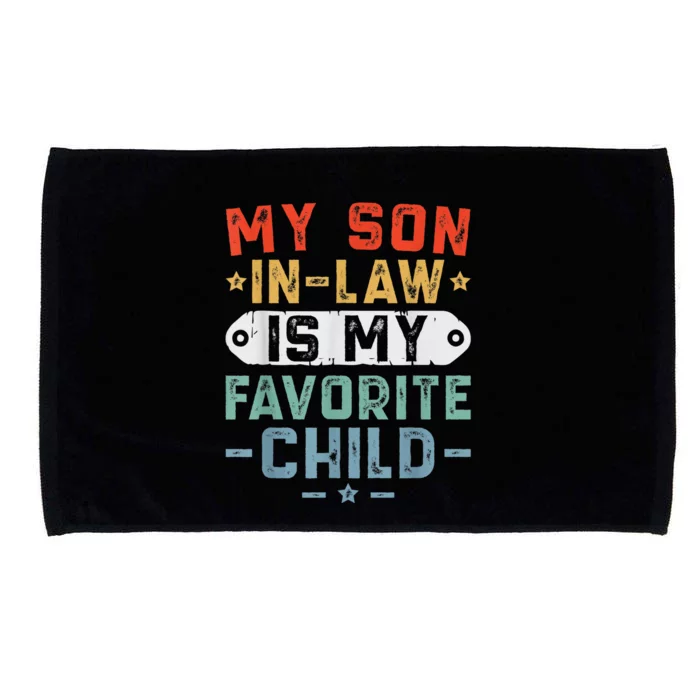 My Son In Law Is My Favorite Child Family Microfiber Hand Towel