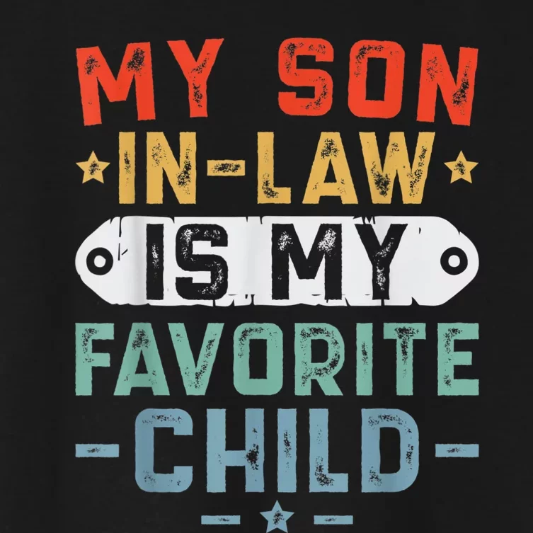 My Son In Law Is My Favorite Child Family Women's Crop Top Tee