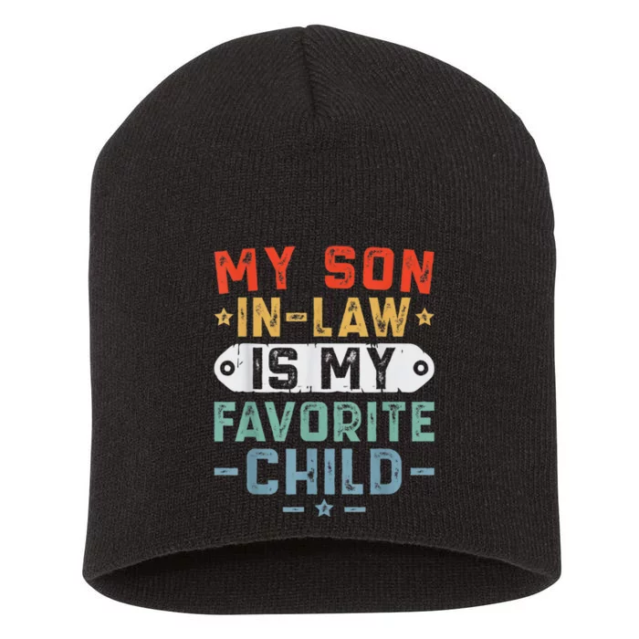 My Son In Law Is My Favorite Child Family Short Acrylic Beanie