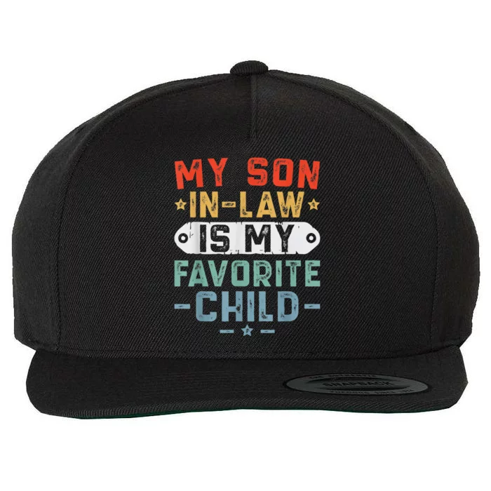 My Son In Law Is My Favorite Child Family Wool Snapback Cap