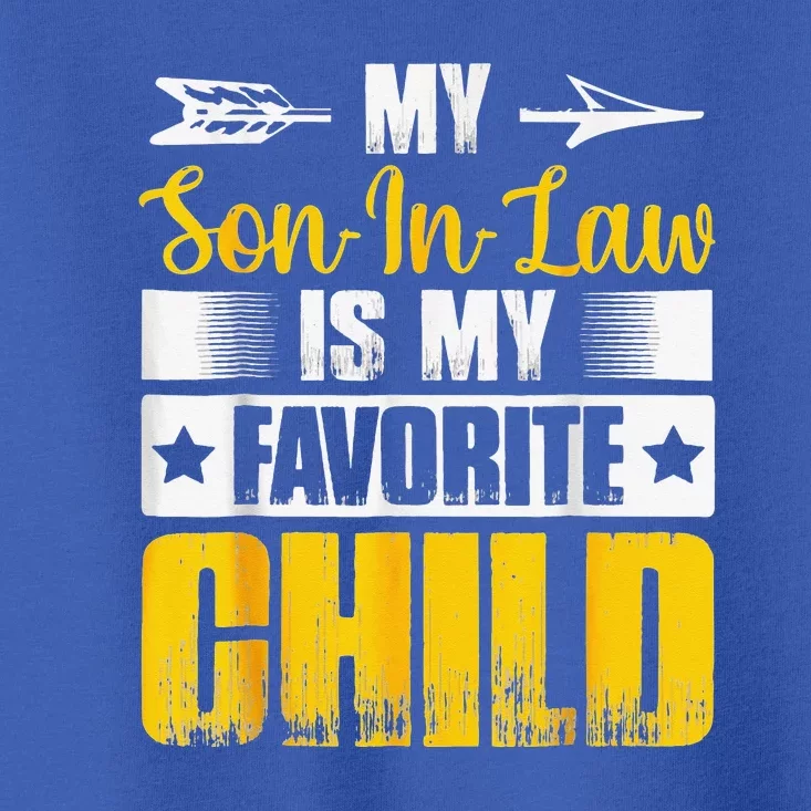 My Son In Law Is My Favorite Child Retro Family Toddler T-Shirt