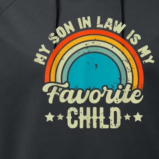 My Son In Law Is My Favorite Child Family Performance Fleece Hoodie