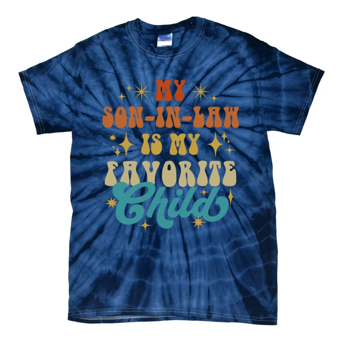 My Son In Law Is My Favorite Child Vintage Mother In Law Retro Father In Law Tie-Dye T-Shirt