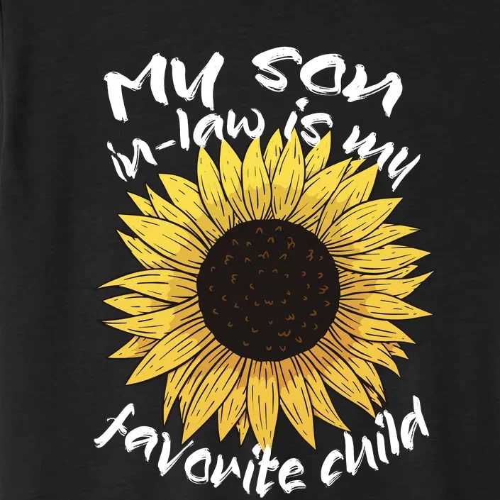 My Son In Law Is My Favorite Child Family Sunflower ChromaSoft Performance T-Shirt