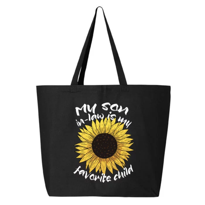 My Son In Law Is My Favorite Child Family Sunflower 25L Jumbo Tote