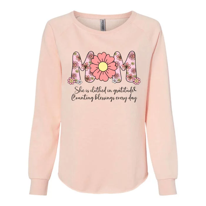 Mom She Is Clothed In Gratitude Womens California Wash Sweatshirt