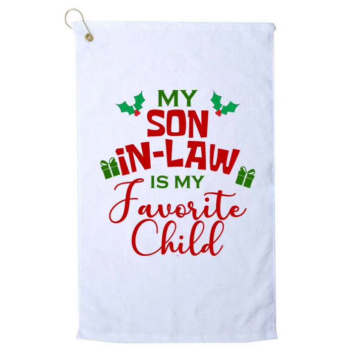 My Son In Law Is My Favorite Child Christmas Platinum Collection Golf Towel