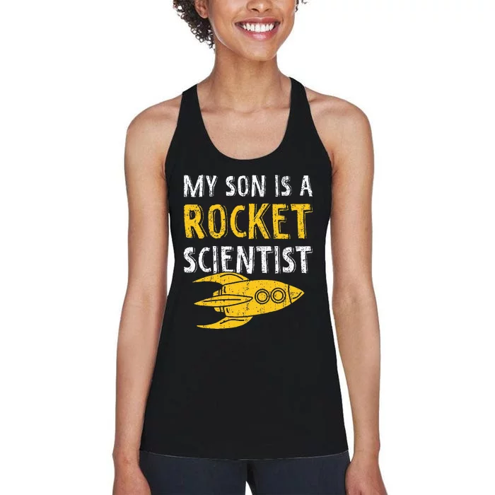 My Son Is A Rocket Scientist Rocket Aerospace Expert Women's Racerback Tank