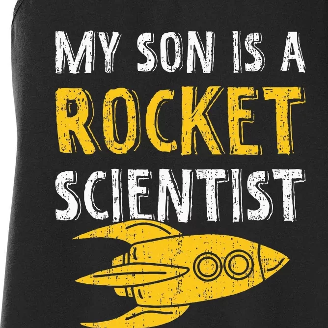 My Son Is A Rocket Scientist Rocket Aerospace Expert Women's Racerback Tank