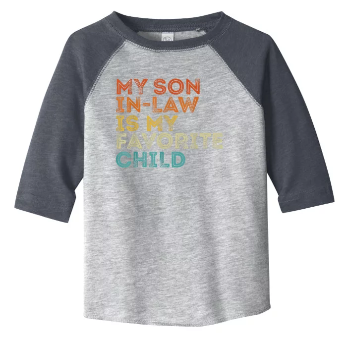 My Son In Law Is My Favorite Child Funny Retro Vintage Toddler Fine Jersey T-Shirt