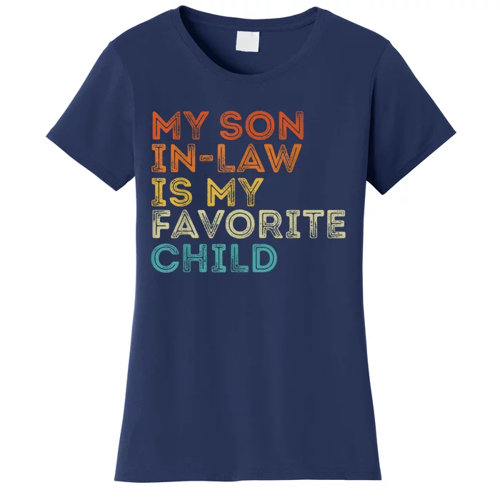 My Son In Law Is My Favorite Child Funny Retro Vintage Women's T-Shirt