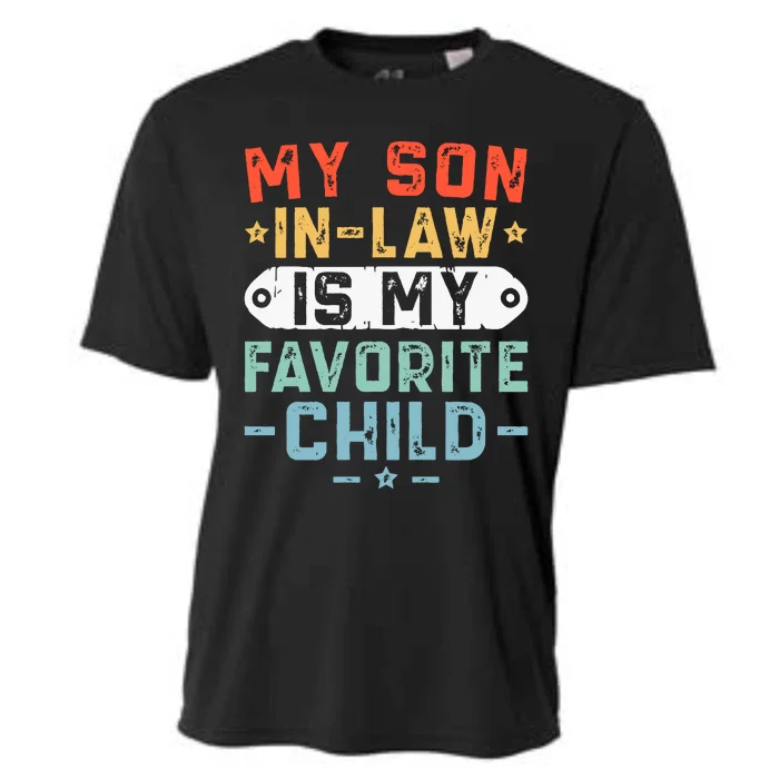 My Son In Law Is My Favorite Child Mother In Law Favorite Son In Law Cooling Performance Crew T-Shirt