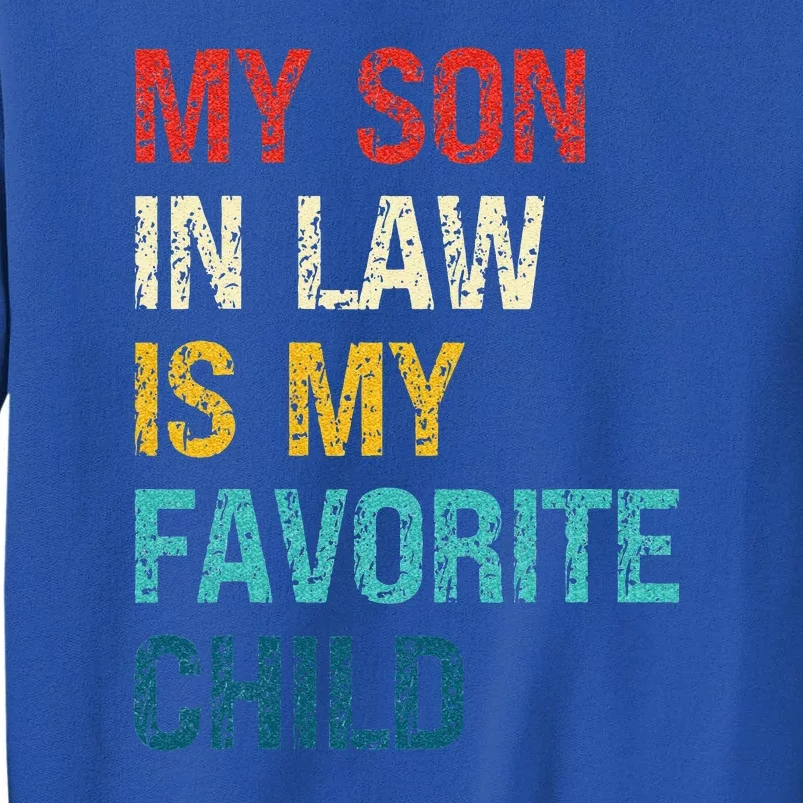 My Son In Law Is My Favorite Child Funny Family Sweatshirt