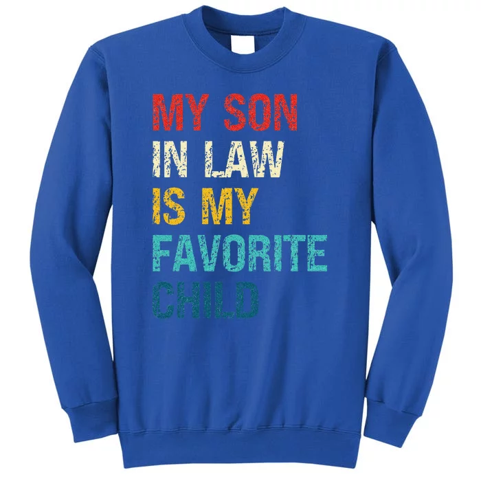 My Son In Law Is My Favorite Child Funny Family Sweatshirt