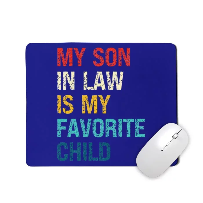 My Son In Law Is My Favorite Child Funny Family Mousepad