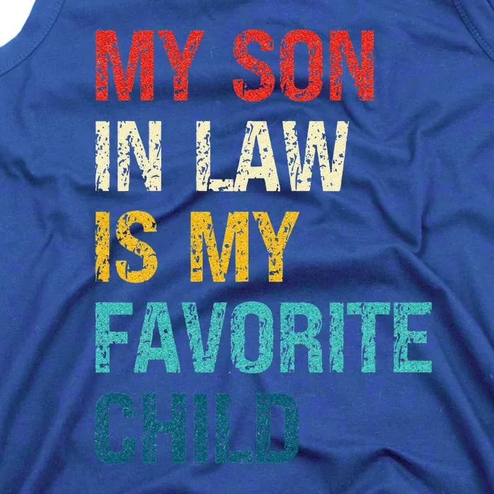 My Son In Law Is My Favorite Child Funny Family Tank Top