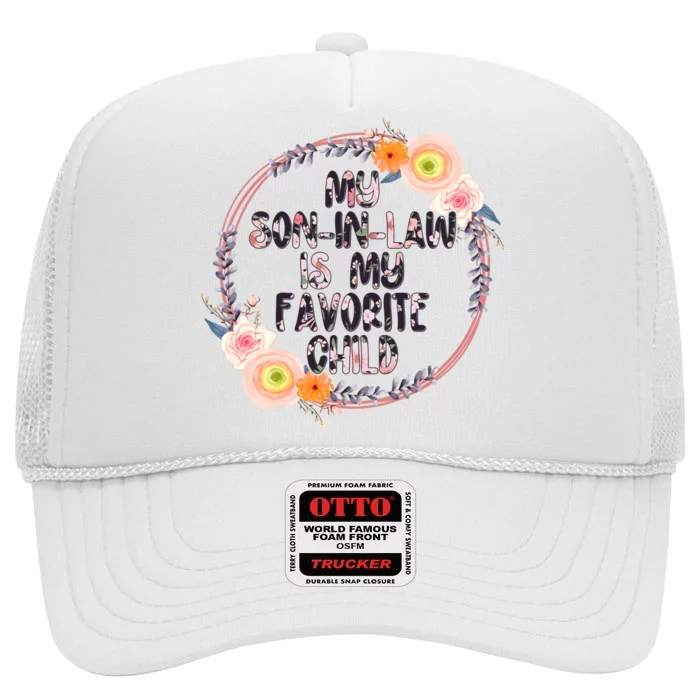 My Son In Law Is My Favorite Child Floral Flower Wreath High Crown Mesh Trucker Hat