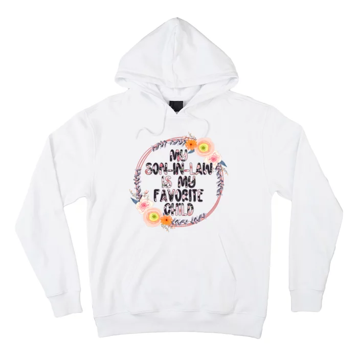 My Son In Law Is My Favorite Child Floral Flower Wreath Hoodie