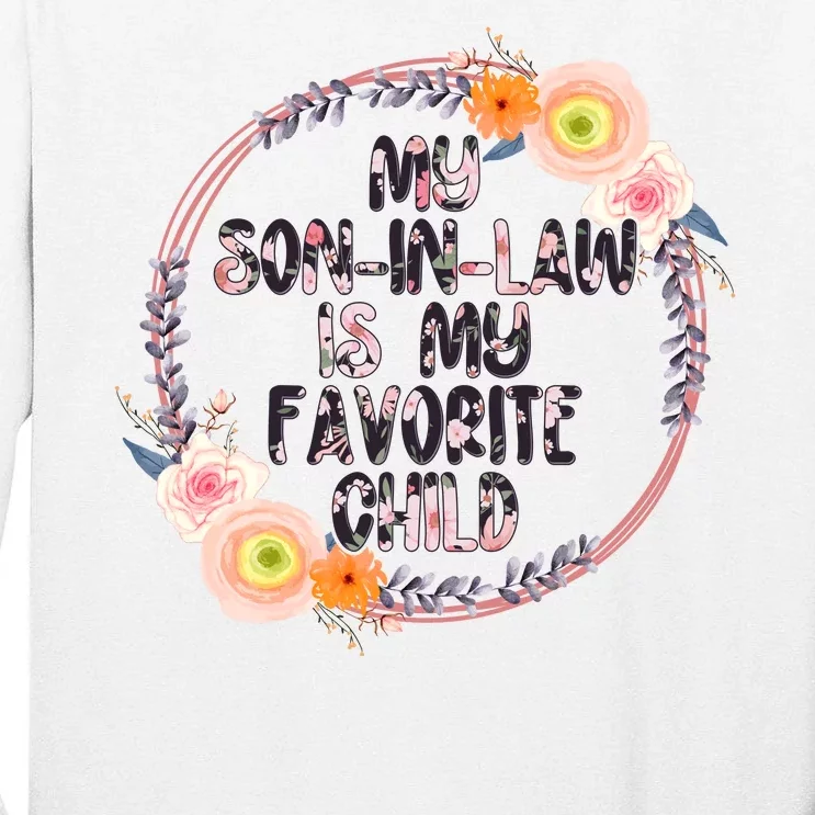 My Son In Law Is My Favorite Child Floral Flower Wreath Tall Long Sleeve T-Shirt