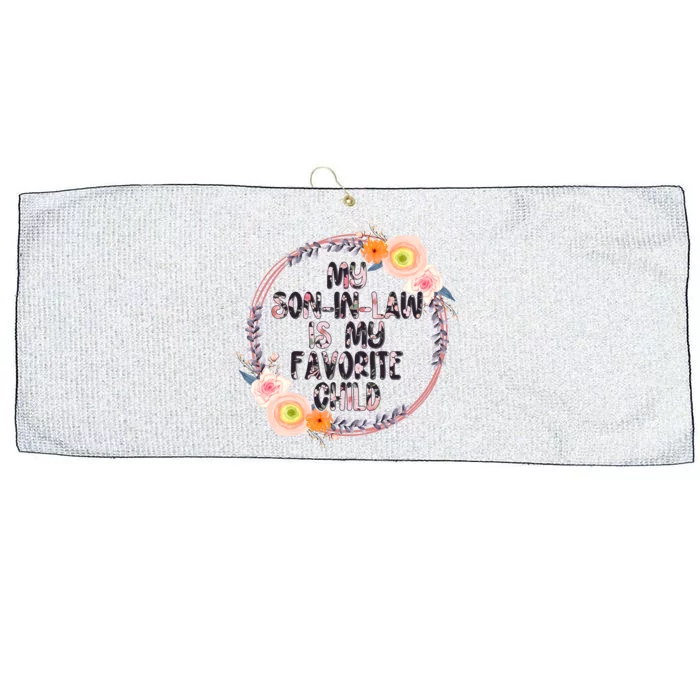 My Son In Law Is My Favorite Child Floral Flower Wreath Large Microfiber Waffle Golf Towel