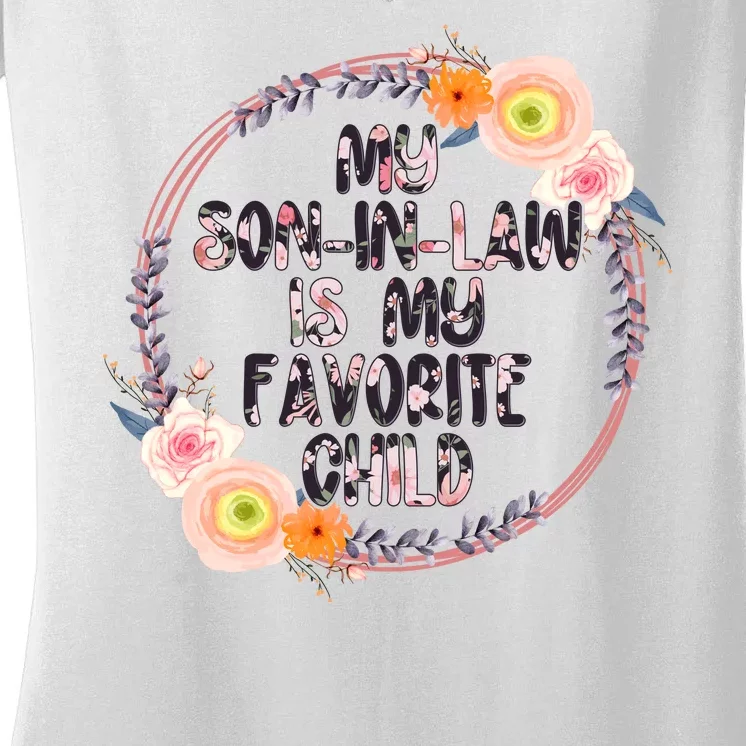 My Son In Law Is My Favorite Child Floral Flower Wreath Women's V-Neck T-Shirt