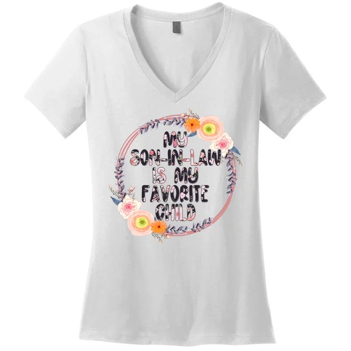 My Son In Law Is My Favorite Child Floral Flower Wreath Women's V-Neck T-Shirt