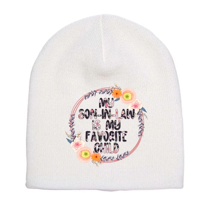 My Son In Law Is My Favorite Child Floral Flower Wreath Short Acrylic Beanie