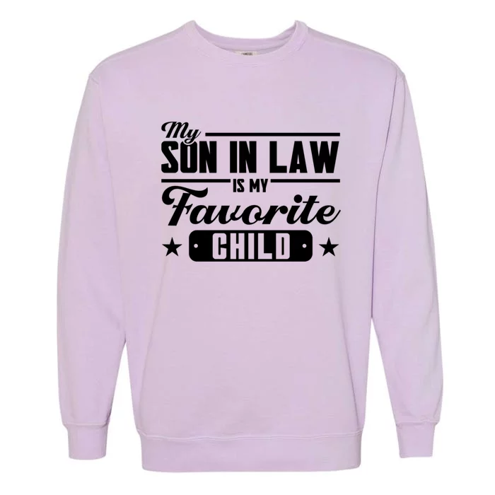 My Son In Law Is My Favorite Family Great Gift Garment-Dyed Sweatshirt