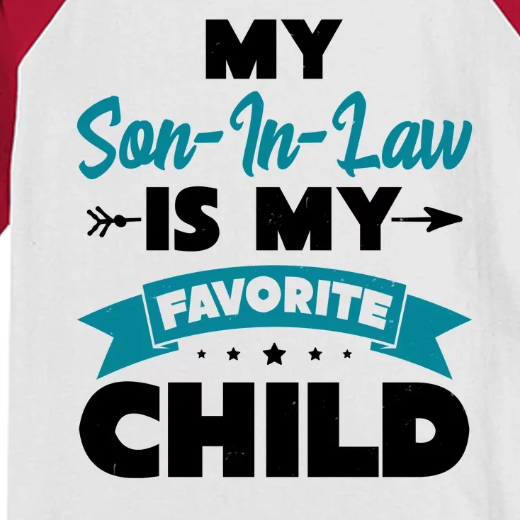 My Son In Law Is My Favorite Child Funny Gift Kids Colorblock Raglan Jersey